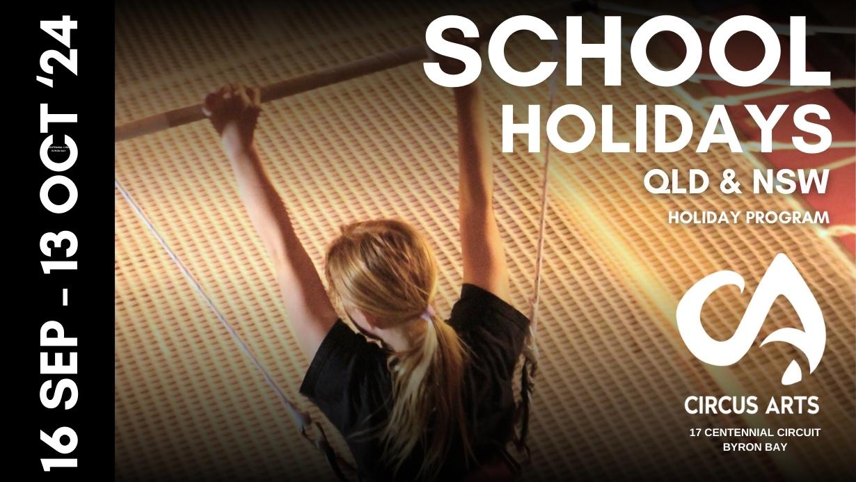 School Holidays at Circus Arts Byron Bay 16 Sept - 13 Oct 2024